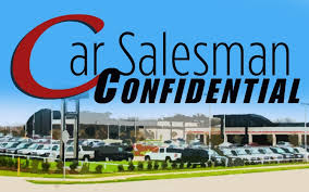 Free, fast and easy way find car dealer jobs of 257.000+ current vacancies in usa and abroad. Car Salesman Confidential The Life Of A Salesman
