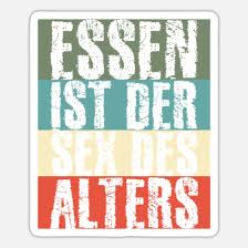 Lustige Essen Spruche Essen Ist Der Sex Des Alters Sticker Spreadshirt