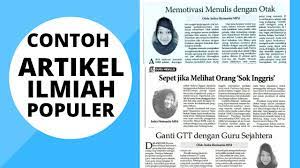 Ada beberapa media untuk publikasi artikel, bisa di majalah, koran, sosial media di internet, dan lain sebagainya. Contohartikel Artikelilmiahpopuler Contoh Artikel Ilmiah Populer Youtube