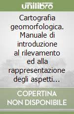 Carlo di francesco assente ad amici 17: Cartografia Geomorfologica Manuale Di Introduzione Al Rilevamento Ed Alla Rappresentazione Degli Aspetti Fisici Del Territorio Francesco Dramis E Carlo Bisci Pitagora 1999