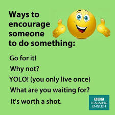 Maybe you would like to learn more about one of these? Ways To Encourage Someone To Do Something Learn English Learn English Words Conversational English