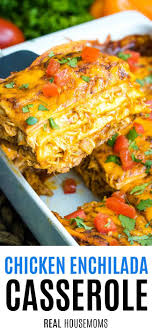 The simple homemade enchilada sauce takes this dish over the top. Chicken Enchilada Casserole Real Housemoms