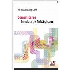 Pdf educatie fizica si sport teorie si didactica dragnea a.pdf. Comunicarea In Educatie Fizica Si Sport Libraria Ujmag