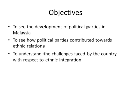 Documents similar to list of political parties in malawi. Political Development In The Context Of Ethnic Relations In Malaysia Ppt Video Online Download