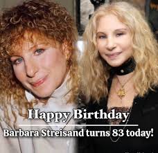 Happy Birthday to the incredible Barbara Streisand! The singer and actress  known for her powerful voice, acting talent, and successful career in music  and film turns 83 today! She is one of