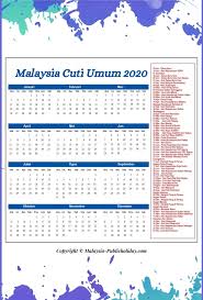 Berikut tarikh cuti persekutuan dan negeri ataupun jadual hari kelepasan am bagi tahun 2020. 2020 Cuti Umum Malaysia Kalendar