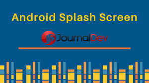 Making the splash screen full screen and a duplicate of the actual program's screen (so we think it is. Android Splash Screen Journaldev