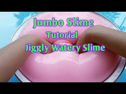 Cara Membuat Jumbo Jiggly Watery Slime Tutorial Youtube