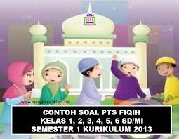 Soal uts fiqih kelas 3 mi semester 1 kurikulum 2013. Soal Pts Uts Fiqih Kelas 1 2 3 4 5 6 Sd Mi Semester 1 Kurikulum 2013 Ruang Pendidikan