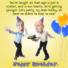 Sweetheart, you must be made of all the good things of the world. Happy Birthday Wishes For Your Husband That Ll Make Him Feel Loved Birthday Frenzy