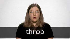 Throb Definition And Meaning Collins English Dictionary
