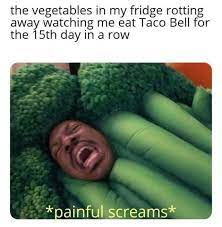 The best memes from instagram, facebook, vine, and twitter about taco bell. Apologies To The Vegetables Taco Bell Know Your Meme