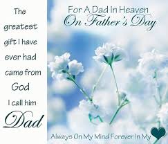 I have a guardian angel in heaven and i call him dad.dad, you will forever hold the key of my heart. Happy Fathers Day In Heaven