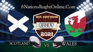 Tuesday published wed, 09 jun 2021 13:07:05 gmt. Scotland Vs Wales Live Stream 2021 Rd 2 Six Nations Rugby