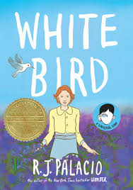Wonder is a 2017 american family drama film directed by stephen chbosky and written by jack thorne, steven conrad, and chbosky. White Bird A Wonder Story By R J Palacio 9780525645535 Penguinrandomhouse Com Books