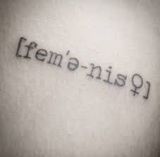 Feminist Tattoos To Empower And Celebrate Girl Power Feminist Tattoos Girlpower Feminist Tattoo Feminism Tattoo Girl Power Tattoo