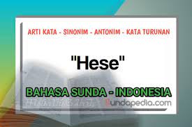 We did not find results for: Arti Kata Hese Bahasa Sunda Sundapedia Com