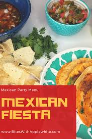 Your mexican food experience should not be limited to tacos on the go and chips and salsa … and margaritas. Mexican Dinner Party Menu Bites With Applewhite Mexican Dinner Mexican Dinner Party Dinner Party Menu