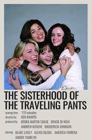 The Sisterhood Of The Traveling Pants In 2020 Iconic Movie Posters Film Posters Vintage Movie Posters