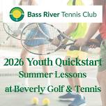 Bass River Tennis Club: 2026 Youth Quickstart...