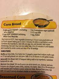 I use a self rising cornmeal mix. Aunt Jemima Cornbread Aunt Jemima Cornbread Recipe Dressing Recipes Cornbread Corn Bread Recipe