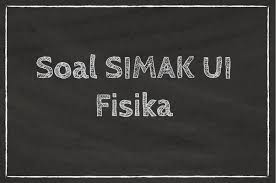 Pembahasan soal fisika simak ui 2019. Soal Simak Ui 2018 Fisika Kode Soal 412 Myrightspot Com