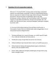 Masyarakat majemuk yakni salah satu jenis masyarakat yang bersatu karena banyak perbedaan di dalamnya, masyarakat ini cederung melakukan hubungan sosial yang. Docx I Nyatakan Ciri Ciri Masyarakat Majmuk Menurut J S Furnivall 1939 Seorang Pakar Antropologi Masyarakat Majmuk Merujuk Kepada Masyarakat Course Hero