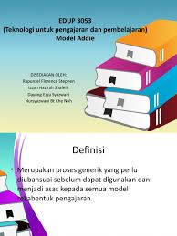 Dalam pembelajaran guru diharapkan mampu memilih model pembelajaran yang sesuai dengan materi yang diajarkan. Model Addie Ppt