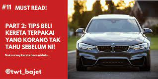 Kalau beli kereta jangan beli kereta dari negeri mana. Twt Bajet Auf Twitter Nak Beli Kereta Kereta Apa Yang Ok Apa Yang Nak Kena Check Kalau Nak Beli Secondhand Kereta Secondhand Ni Kurang Popular Berbanding Ngan Baru Dalam Kalangan Orang Muda Apa