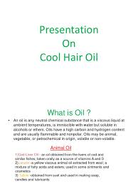 There are some other factors to consider when cooking. Presentation Sandeep Cool Hair Oil Oil Vegetable Oil