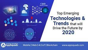 Top Emerging Technologies Trends That Will Drive The Future By 2020 Emerging Technology Technology Trends App Development Companies