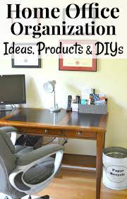 Home Office Organization Ideas Organized 31 Home Office Organization Office Organization Office Decluttering