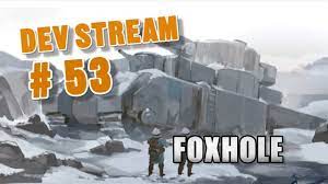 Foxhole Devstream #53 - YouTube