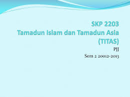 Kursus ini membincangkan ilmu ketamadunan yang meliputi pengenalan ilmu ketamadunan, perkembangan dan interaksi ketamadunan dalam tamadun islam, melayu, cina, india, serta isu ketamadunan kontemporari dalam tamadun islam dan tamadun asia. Ppt Skp 2203 Tamadun Islam Dan Tamadun Asia Titas Powerpoint Presentation Id 3191746