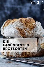 Die Gesundesten Brotsorten In 2020 Gesunde Brotsorten Lebensmittel Essen Happchen