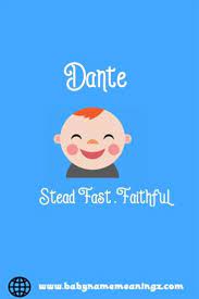 Dante Meanings Hebrew Baby Names Names With Meaning Italian Baby Names