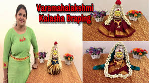 There are different customs for preparation of the kalash for the nombu. Draping Kalasha Of Goddess With Blouse Piece L Varamahalakshmi Pooja Youtube