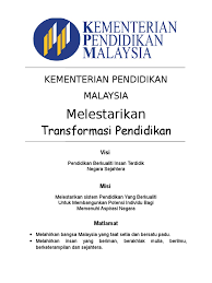 Pendidikan berkualiti, insan terdidik, negara sejahtera. 11 Visi Misi Kpm