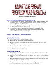 E) melayan semua tetamu, pelanggan dan rakan kerja pengarah yang datang berurusan di pejabat pengarah walaupun tanpa temu janji. Tugas Utama Pembantu Pengurusan Murid Guru Paud