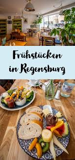 Wo Kann Man In Regensburg Gut Fruhstucken Sophias Welt Regensburg Stadtereisen Regensburg Altstadt