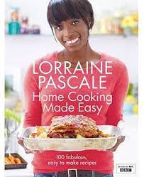 Home Cooking Made Easy Lorraine Pascale Cooking Home Cooking Lorraine Pascale