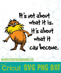 The Lorax 4 Dr Seuss Cat In The Hat Quotes Svg Png Dxf Movie Design Bundles
