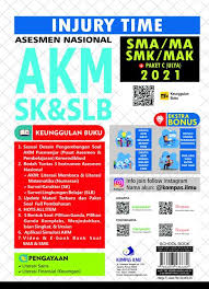 Bantu jawab dan dapatkan poin. Injury Time Asesmen Nasional Akm Sk Slb Sma Ma Smk Mak Paket C Ulya 2021 Edukompas Com