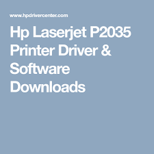 Download the latest version of the hp laserjet p2035 driver for your computer's operating system. Hp Laserjet P2035 Printer Driver Software Downloads Printer Driver Hp Officejet Printer