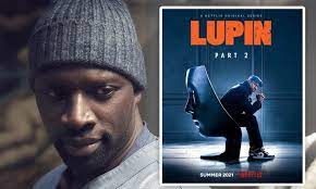The most wanted thief in france is invisible omar sy plays a shapeshifting thief in the netflix series modeled on maurice leblanc's arsène lupin novels. Lupin Part 2 Will Debut On Netflix This Summer As Revealed By A New Poster Featuring Omar Sy Daily Mail Online