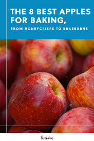 The 8 Best Apples For Baking From Honeycrisps To Braeburns In 2020 Best Apples For Baking Baked Apples Baking