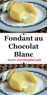 Fondant Au Chocolat Blanc En 2020 Fondant Chocolat Blanc Recettes De Cuisine Recette Thermomix Dessert