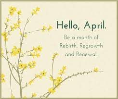 Many poets and writers have focused on the natural beauty present in april—birds singing, rainbows, and the first flowers of spring. 50 Hello April Images Pictures Quotes And Pics 2021