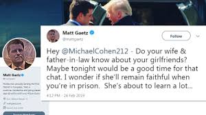 You and i went to dinner about two years ago, your wife was there, and i brought a friend of mine, you'll remember her, gaetz told carlson. Matt Gaetz Apologizes For Tweet Threatening Michael Cohen Faces Investigation By Florida Bar Orlando Sentinel