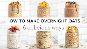 Overnight oats first thing in the overnight oats are a great solution for a quick and easy meal or snack. How To Make Overnight Oats 6 Delicious Ways Youtube
